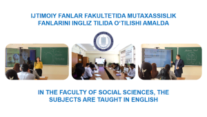 Ijtimoiy fanlar fakultetida mutaxassislik fanlarini ingliz tilida o‘tilishi amalda