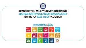 O’zMU ning Barqaror rivojlanish maqsadlari bo’yicha 2022-yilgi faoliyatini yoritish loyihasi taqdimoti