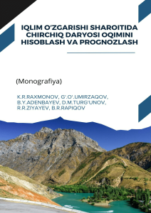 O‘zMU professorlari tomonidan “Iqlim o‘zgarishi sharoitida chirchiq daryosi oqimini hisoblash va prognozlash” nomli monografiya chop etildi
